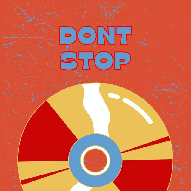 DONT STOP