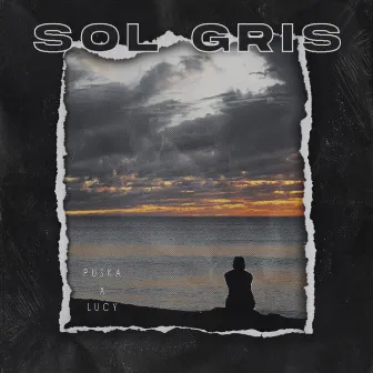 Sol Gris by Puska