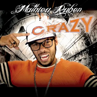 Crazy by Mathieu Ruben