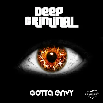 Gotta Envy by Deep Criminal