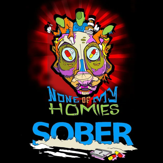 None of My Homies Sober