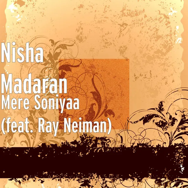 Mere Soniyaa (feat. Ray Neiman)