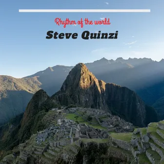 Rhythm of the World by Steve Quinzi