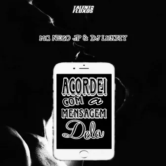 Acordei Com a Mensagem Dela by Dj Luk3ty