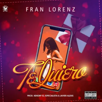 Te Quiero by Fran Lorenz