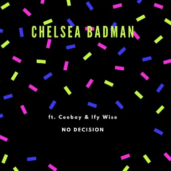 No Decision by Chelsea Badman