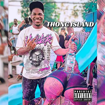 Thong Island by Kidd Meech