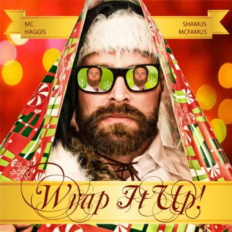 Wrap It Up (feat. MC Haggis & Shamus McFamus) - Single by Amber Sky Records