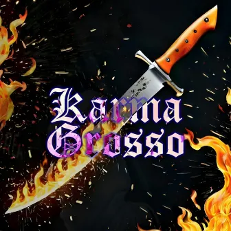 Karma Grosso by Joey Borea