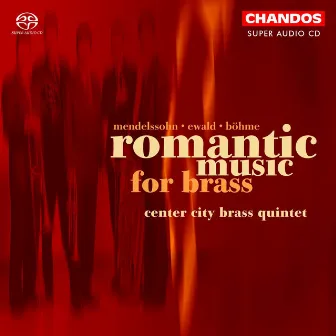 Romantic Music for Brass by Center City Brass Quintet