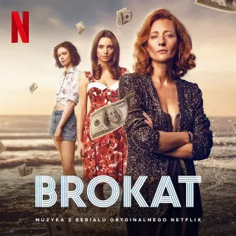 Brokat (Muzyka z serialu oryginalnego Netflix) by Paulina Przybysz