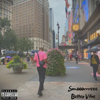 Better Vibe by Smooovvveee