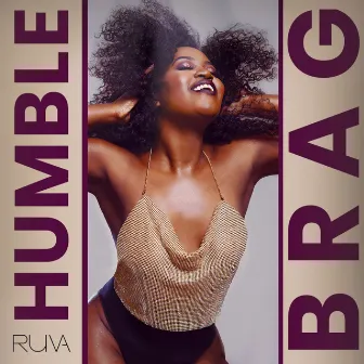 Humble Brag by Ruva