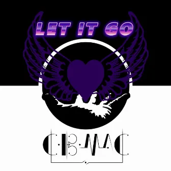 Let It Go by C.B. Mac