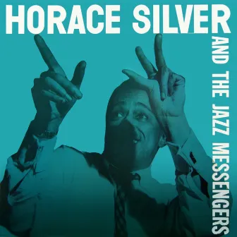 Horace Silver and the Jazz Messengers by Horace Silver And The Jazz Messengers