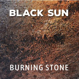 Burning Stone by Black Sun