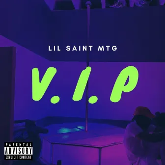 VIP by Lil Saint Mtg