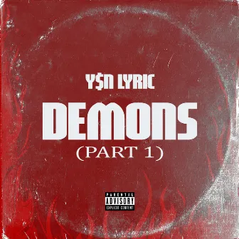 Demons (Part 1) by Y$N Lyric