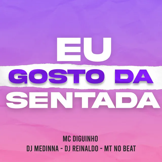 Eu Gosto da Sentada