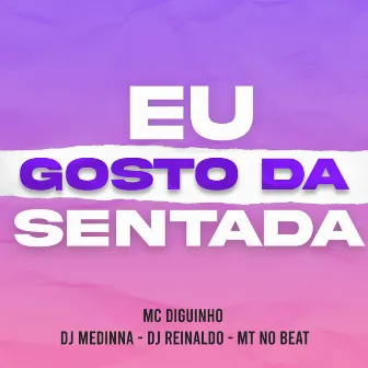 Eu Gosto da Sentada by Dj Medinna