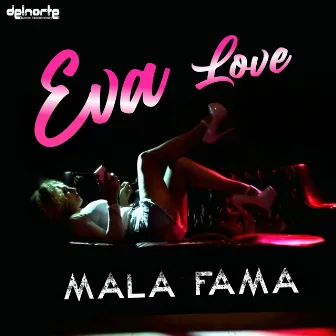 Mala Fama by Eva Love