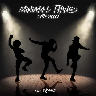 Minimal Things (Sturdyyy) by Lil Shakz