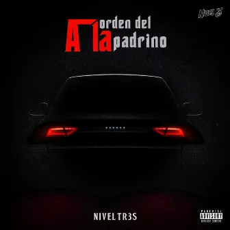 A La Orden Del Padrino by Nivel Tr3s