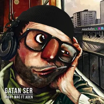 Gatan ser (feat. Aden) by Bigry Mac