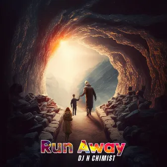 Run Away by DJ H Chimist