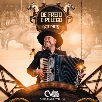 De Freio e Pelego na Mão by Cristiano Vieira