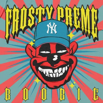 Boobie by Frosty Preme