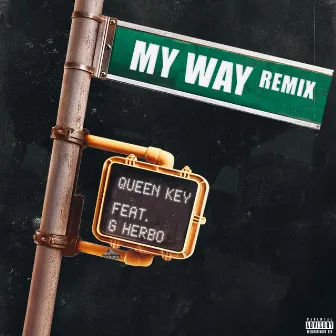 My Way (Remix) by Queen Key