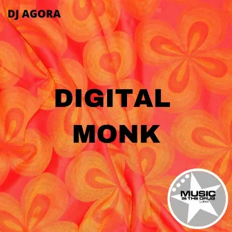 Digital Monk by DJ Agora