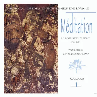 Musiques des disciplines de l'âme: méditation 1 by Nadaka