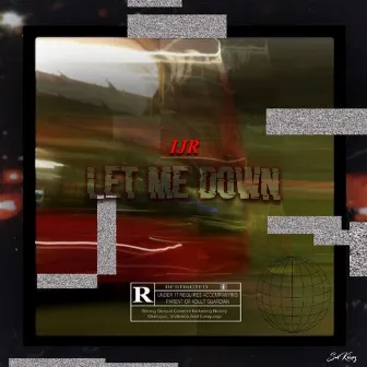 Let Me Down by IJR