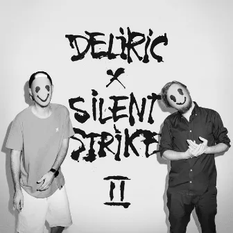 Deliric X Silent Strike II by Silent Strike