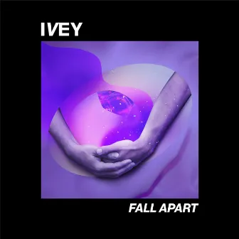 Fall Apart by Ivey