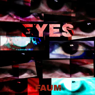 Eyes by Faum