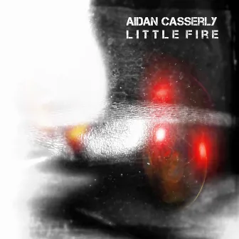 Little Fire by Aidan Casserly