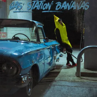 Gas Station Bananas by Upgrade HipHop