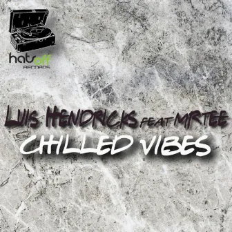 Chilled Vibes by Luis Hendricks