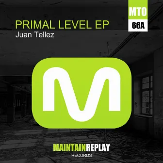 Primal Level EP by Juan Tellez