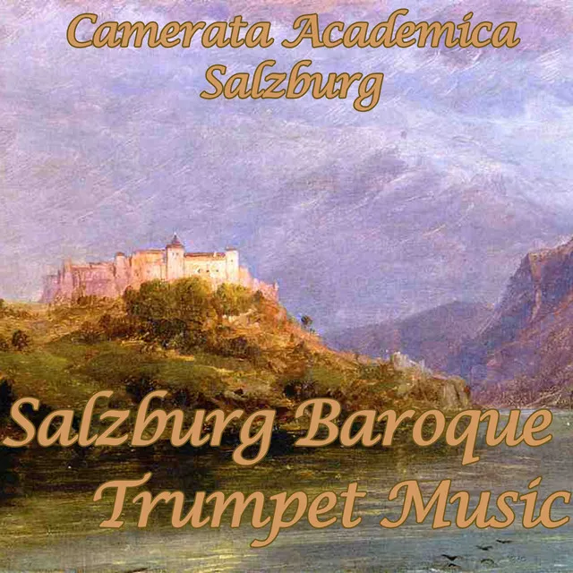 Purcell - Vivaldi - Corelli - Haydn - Torelli: Salzburg Baroque Trumpet Music