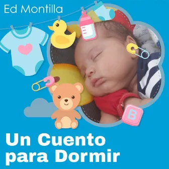 Un Cuento para Dormir by Ed Montilla