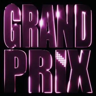 GRAND PRIX by Teacha