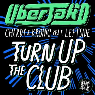 Turn Up The Club (feat. Leftside) by Chardy