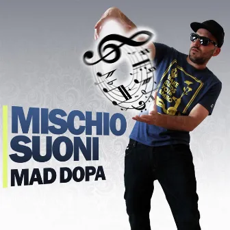 Mischio suoni by Mad Dopa