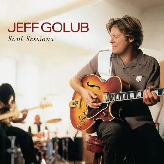 Soul Sessions by Jeff Golub