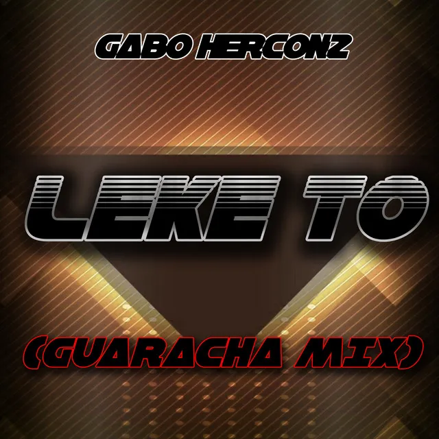 Leke To - Guaracha Mix