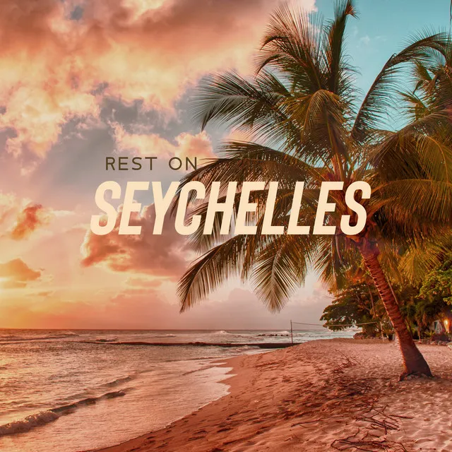 Rest on Seychelles (Peaceful African Melodies)